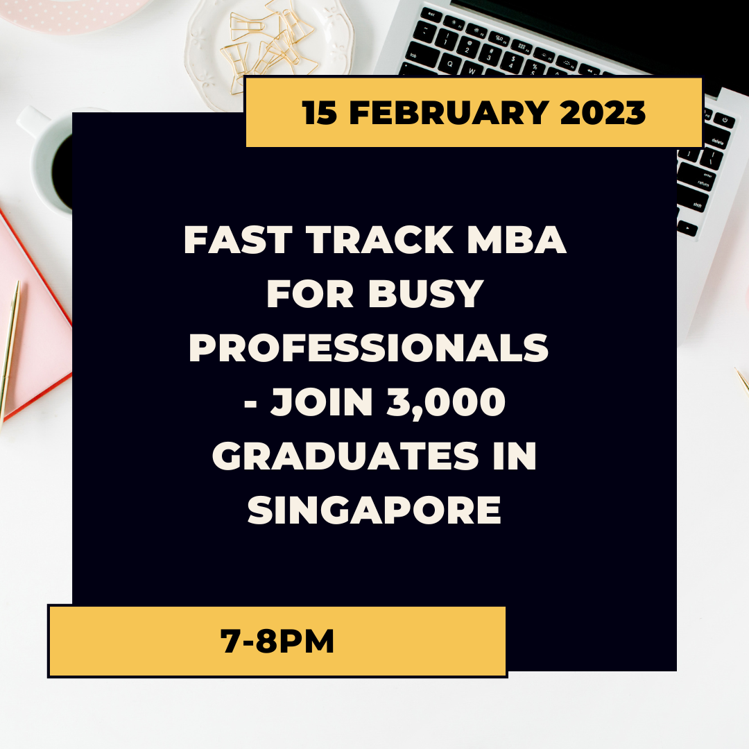 Fast Track MBA for Busy Professionals – Join 3,000 Graduates in Singapore