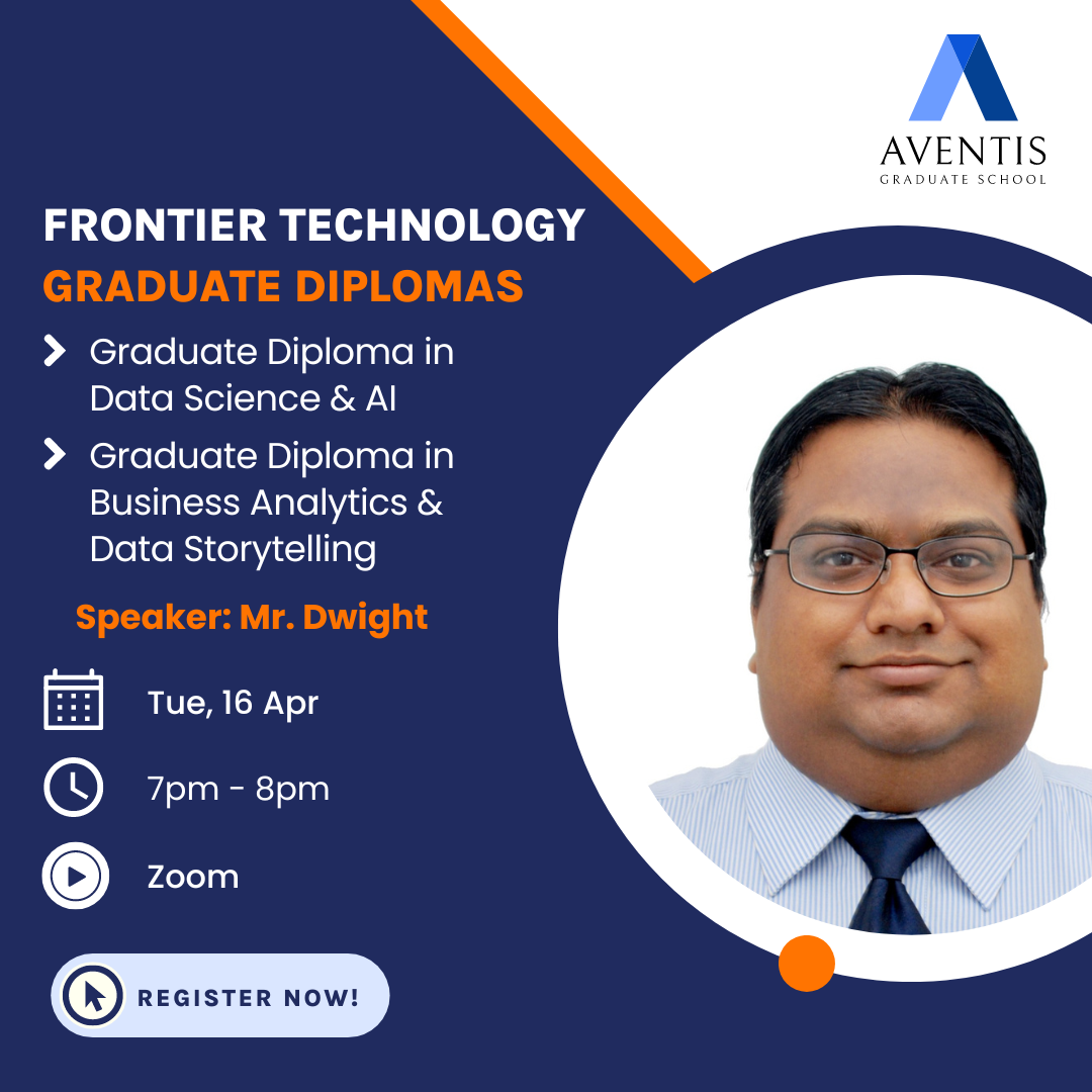Unleash the Power of Data with Aventis Graduate School’s Graduate Diploma in Data Science and AI & Graduate Diploma in Business Analytics and Data Storytelling
