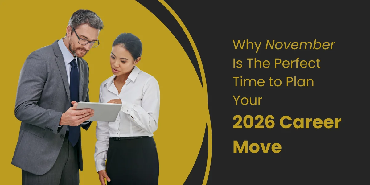 Why November Is the Perfect Time to Plan Your 2026 Career Move